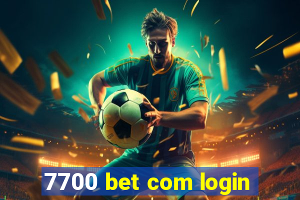 7700 bet com login